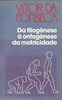 Da Filogenese A Ontogenese Da Motricidade