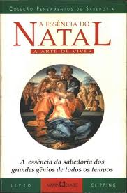A Essencia Do Natal - A Arte De Viver