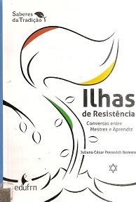 Ilhas De Resistencia - Conversas Entre Mestres E Aprendiz