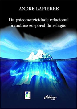 Da Psicomotricidade Relacional A Analise Corporal Da Relacao