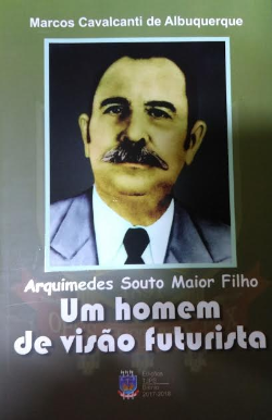 Arquimedes Souto Maior Filho Um Homem De Visao Futurista (f-912 / 5)