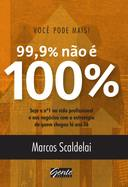 Voce Pode Mais - 99% Nao E 100%