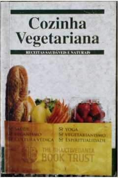 Cozinha Vegetariana - Receitas Saudaveis E Naturais