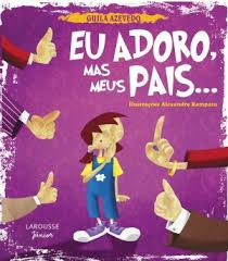 Eu Adoro, Mas Meus Pais