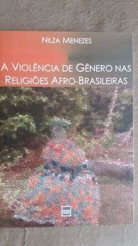 A Violencia De Genero Nas Religioes Afro Brasileiras