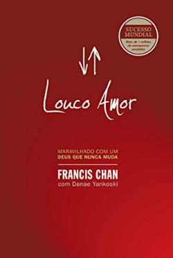 Louco Amor - Maravilhado Com Um Deus Que Nunca Muda