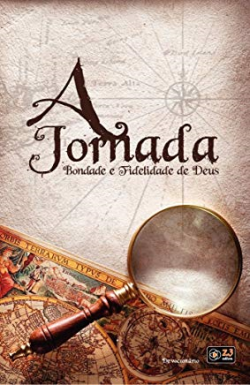 A Jornada - Bondade E Fidelidade De Deus