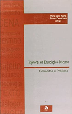 Trajetorias Em Enunciacao E Discurso - Conceitos E Praticas