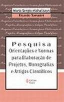 Pesquisa - Orientaçoes E Normas Para Elaboraçao