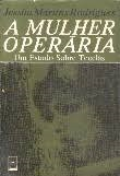 A Mulher Operaria - Um Estudo Sobre Tecelas