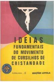 Ideias Fundamentais Do Movimento De Cursilhos De Cristandade