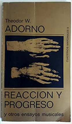 Reaccion Y Progreso Y Otros Ensayos Musicales