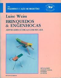 Brinquedos E Engenhocas - Atividades Ludicas Com Sucata