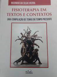 Fisioterapia Em Textos E Contextos - Uma Compilacao Do Tempo Presente (f-615/04)