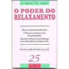 O Poder Do Relaxamento