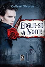 Ergue-se A Noite - Cronicas Vampiricas De Gardella