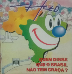 Quem Disse Que O Brasil Nao Tem Graca