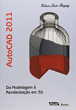 Autocad 2011 - Da Modelagem A Renderizacao Em 3d