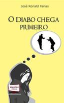 Diabo Chega Primeiro, O