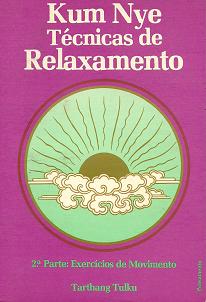 Kum Nye Tecnicas De Relaxamento / 2 Parte - Exercicios De Movimento