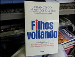 Filhos Voltando pelo espiritos jose roberto pereira da silva e jose roberto pereira cassiano