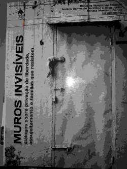Muros Invisiveis - Dialogos Sobre Privacao De Liberdade Assujeitamento E Familias Que Resistem