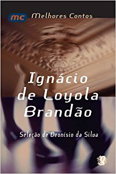 Ignacio Loyola Brandao - Melhores Contos