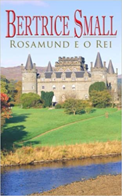 Rosamund E O Rei