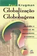 Globalizacao E Globobagens - Verdades E Mentiras Do Pensamento Economico