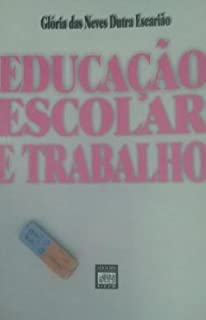 Educacao Escolar E Trabalho