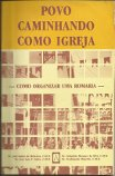 Povo Caminhando Como Igreja - Como Organizar Uma Romaria