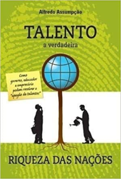 Talento - A Verdadeira Riqueza Das Nacoes