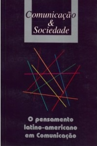 Comunicacao E Sociedade - O Pensamento Latino-americano Em Comunicacao