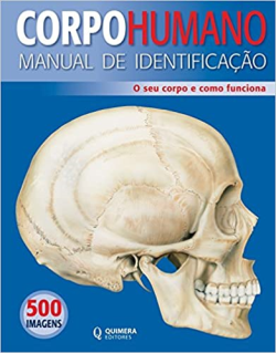 Corpo Humano Manual De Identificacao - O Seu Corpo E Como Funciona