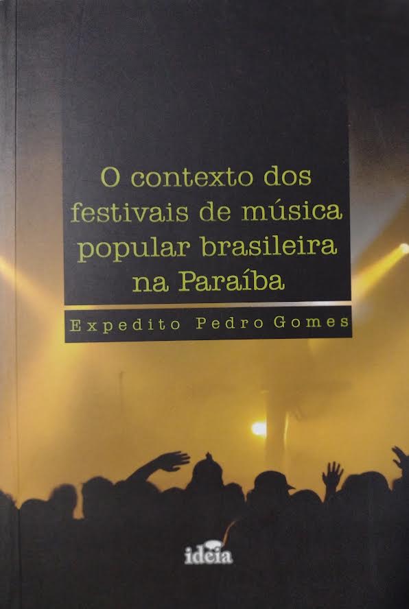 O Contexto Dos Festivais De Musica Popular Brasileira Na Paraiba