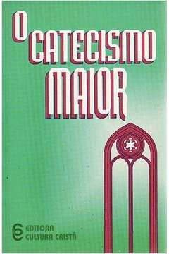 O Catecismo Maior