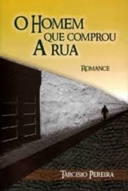 Homem Que Comprou A Rua. O