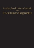 Traducao Do Novo Mundo Das Escrituras Sagradas