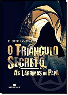 O Triangulo Secreto - As Lagrimas Do Papa