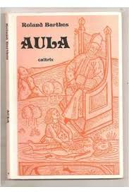 Aula - Aula Inaugural Da Cadeira De Semiologia Literaria Do Colegio De Franca - Pronunciada No Dia 7 De Janeiro De 1977