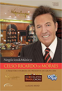 Celso Ricardo De Moraes - Presidente Do Grupo Crm Detentor Das Marcas Kopenhagen Chocolates Brasil Cacau E Dantop