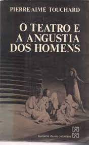 o Teatro E A Angustia Dos Homens