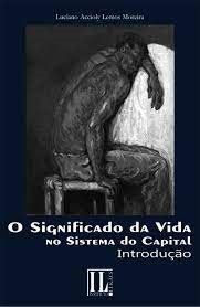 O Significado Da Vida No Sistema Do Capital - Introducao
