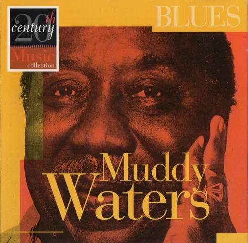 Muddy Waters — The 20th Century Music Collection