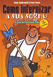 Como Infernizar A Sua Sogra