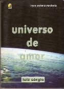 Universo De Amor Pelo Espirito Luiz Sergio