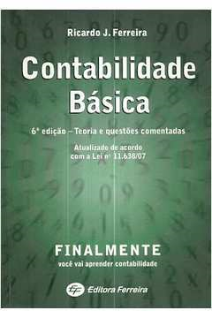 Contabilidade Basica - Teoria E Questoes Comentadas - Finalmente Voce Vai Aprender Contabilidade