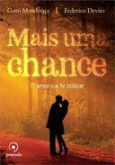 Mais Uma Chance - O Amor Vai Te Buscar - Inclui Cd Com Trilha Sonora