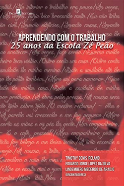 Aprendendo Com O Trabalho - 25 Anos Da Escola Ze Peao