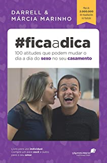 Fica A Dica - 100 Atitudes Que Podem Mudar O Dia A Dia Do Seu Casamento